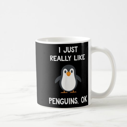 Funny Penguin Quote I Just Really Like Penguins Ok Koffiemok (Rechts)