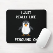 Funny Penguin Quote I Just Really Like Penguins Ok Muismat (Met muis)