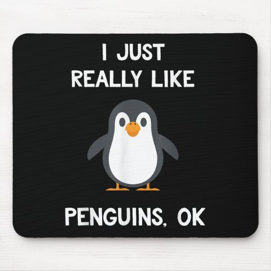 Funny Penguin Quote I Just Really Like Penguins Ok Muismat (Voorkant)