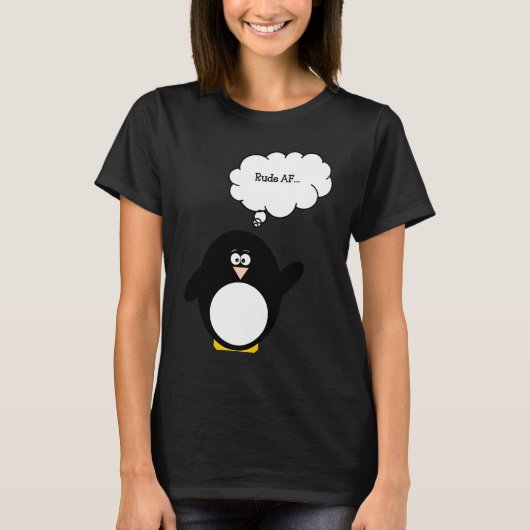 Funny Penguin Rude AF Cute Penguin T-shirt (Voorkant)