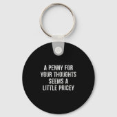Funny, Penny For Your Thoughts Raglan Baseball Tee Sleutelhanger (Voorkant)