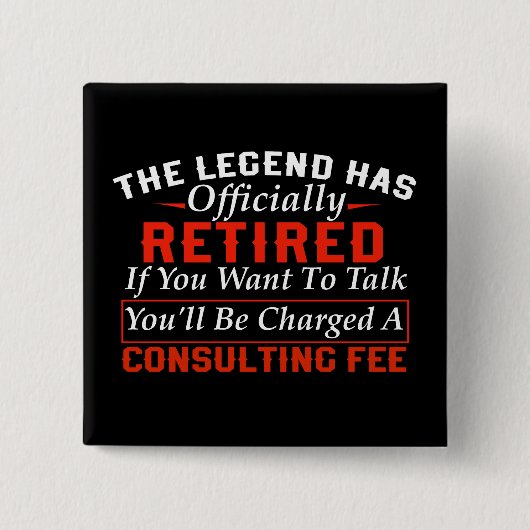 Funny pensioen Legend is officieel met pensioen Vierkante Button 5,1 Cm (Voorkant)