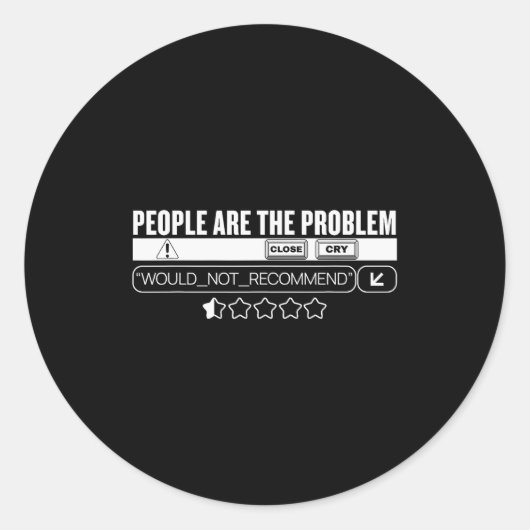 Funny People Are The Problem, Would Not Recommend  Ronde Sticker (Voorkant)