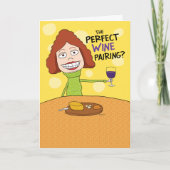 Funny Perfect Wine Pairing Birthday Card voor vrou Kaart (Voorkant)