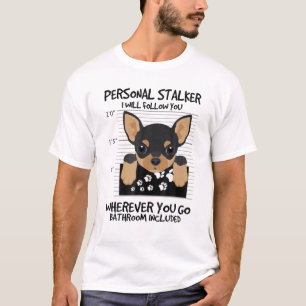 Funny Personal Stalker Chihuahua Hondenliefhebber T-shirt