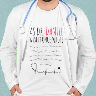 Funny Personalized Doctor grappig doctor gezegde T-shirt