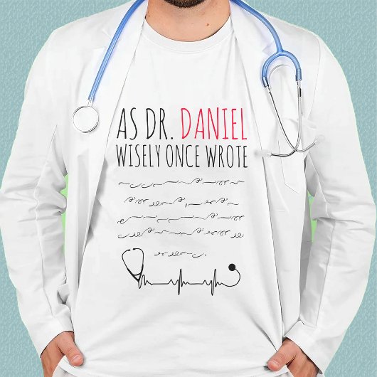 Funny Personalized Doctor grappig doctor gezegde T-shirt