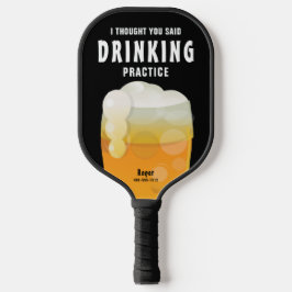 Funny Personalized Drink Beer Pickleball Paddle
