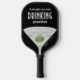 Funny Personalized Drink Martini Pickleball Paddle