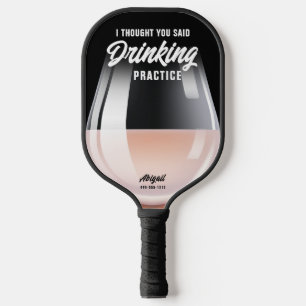 Funny Personalized Drink Practice Pinot Roos Pickleball Paddle