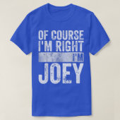 Funny Personalized Name Of Course I'm Right I'm J T-shirt (Design voorkant)