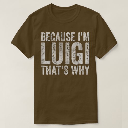 Funny Personalized Name Omdat ik Luigi ben.. T-shirt (Design voorkant)