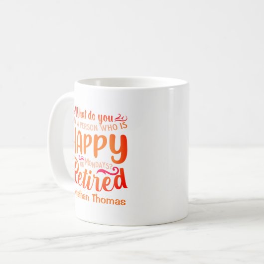 Funny Personalized Quote Retirement Coffee Mok (Voorkant links)