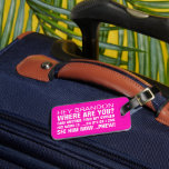 Funny Persoonlijke naam waar ben je? Bagagelabel<br><div class="desc">Plaats uw reistas met dit roze heldere bagagelabel,  pas deze aan met jouw naam en persoonlijke gegevens op de achterkant.</div>