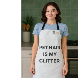 Funny Pet Lover | "Pet Hair Is My Glitter" Schort