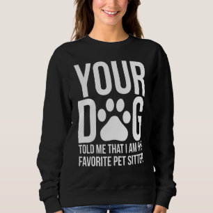 Funny Pet Sitter Dog Sitter Dog Walker Trui