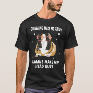 Funny Pets Arts Guinee Pig maakt me blij met mijn  T-shirt
