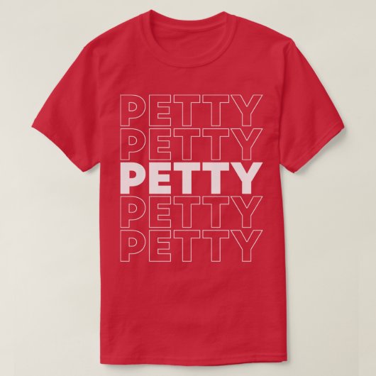 Funny Petty Word Design 1 T-shirt (Design voorkant)
