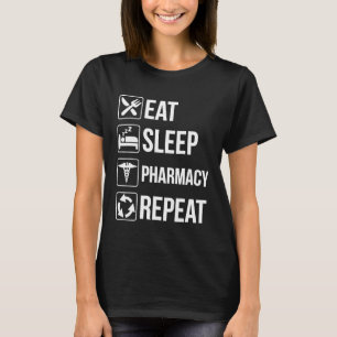 Funny Pharmacist Eat Sleep Pharmacy Herhaal TShirt