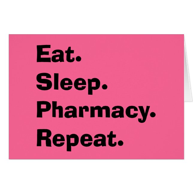 Funny Pharmacist geeft "Eat, Sleep, Pharmacy..." (Voorkant Horizontaal)