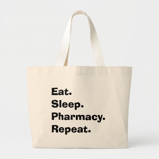 Funny Pharmacist geeft "Eat, Sleep, Pharmacy..." Grote Tote Bag (Voorkant)