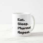 Funny Pharmacist geeft "Eat, Sleep, Pharmacy..." Koffiemok (Voorkant rechts)