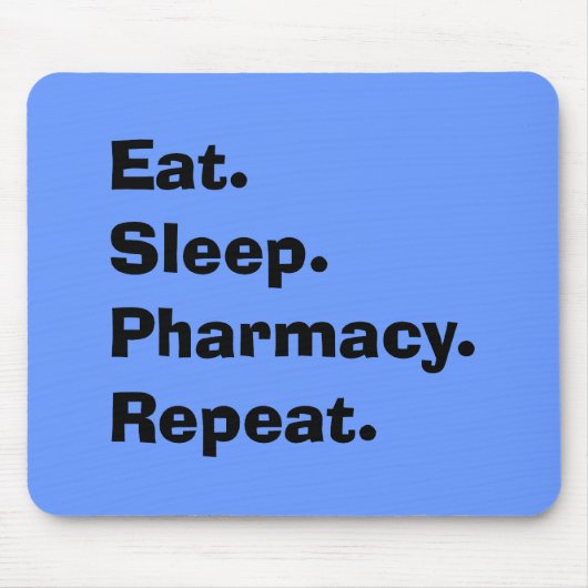 Funny Pharmacist geeft "Eat, Sleep, Pharmacy..." Muismat (Voorkant)