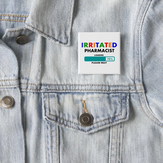 Funny Pharmacist Loading T-Shirts Vierkante Button 5,1 Cm (In situ)