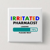 Funny Pharmacist Loading T-Shirts Vierkante Button 5,1 Cm (Voorkant)