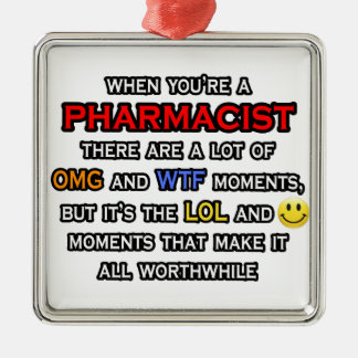 Funny Pharmacist ... OMG WTF LOL Metalen Ornament