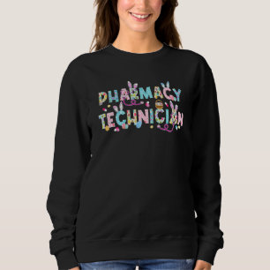 Funny Pharmacy Technicia Bunny Pharmacist Happy E Trui