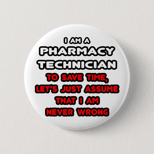 Funny Pharmacy Technicia T-Shirts Ronde Button 5,7 Cm (Voorkant)