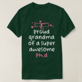Funny PhD Afstuderen Proud Grandma van een Super A T-shirt (Design voorkant)