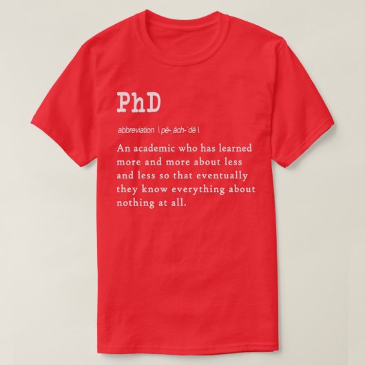 Funny PhD-definitie cadeauontwerp voor afgestudeer T-shirt (Design voorkant)