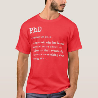 Funny PhD-definitie cadeauontwerp voor afgestudeer T-shirt