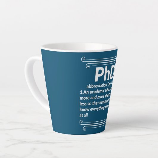 Funny PhD Doctorate Dissertation Doctor Degree Latte Mok (Linkerhoek)