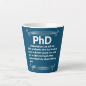 Funny PhD Doctorate Dissertation Doctor Degree Latte Mok (Voorkant)