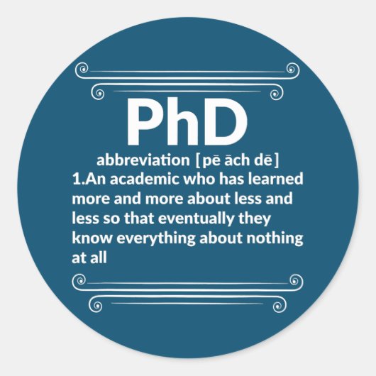 Funny PhD Doctorate Dissertation Doctor Degree Ronde Sticker (Voorkant)