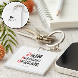 Funny PhD Graduation Pain Hardship Despair Quote Sleutelhanger