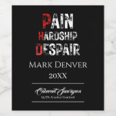Funny PhD Graduation Pain Hardship Despair Quote Wijn Etiket (Enkel label)