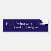 Funny philosophical quote bumpersticker (Voorkant)