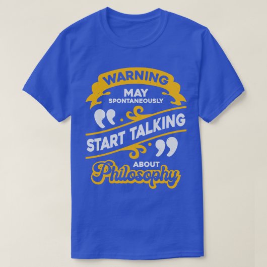Funny Philosophy Student Gift T-shirt (Design voorkant)