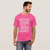 Funny Phlebotomist Phlebotomie-technicus Naalden N T-shirt (Voorkant volledig)
