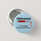 Funny Phlebotomist Ronde Button 3,2 Cm (Voorkant /achterkant)