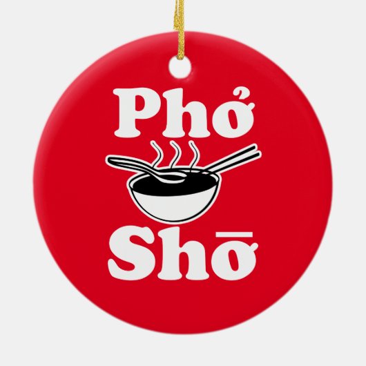 Funny Pho Sho-kerstversiering Keramisch Ornament (Achterkant)