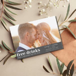 Funny Photo Wedding Save the Date<br><div class="desc">Sparen de datumkaarten in een moderne foto met een grappig tekstontwerp dat "Vrije drinken en een bruiloft aan de kant"leest. Ideaal voor het leuke koppel dat niet kan wachten om te vieren op hun bruiloft.</div>