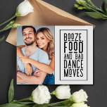 Funny Photo Wedding Save the Date Aankondigingskaart<br><div class="desc">Maak je klaar om je gasten te laten giechelen met onze ongewoon leuke Funny Photo Wedding Save the Date Announcement Briefkaart! Deze brutale en charmante kaart toont je favoriete foto en een hilarische boodschap met de tekst "Booze, food and bad dance moves". Of je nu een officiële affaire of een...</div>