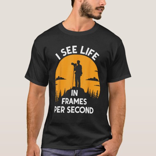 Funny Photographer I See Life In Frame Per Sec Vid T-shirt (Voorkant)