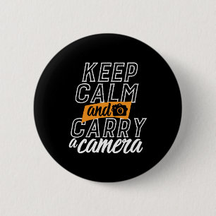 Funny Photographer Keep Calm en Draag een camera Ronde Button 5,7 Cm