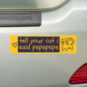 Funny Phrase Cat Joke Pspsps Driving Humor  Bumpersticker (Op auto)
